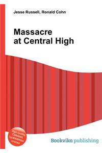 Massacre at Central High