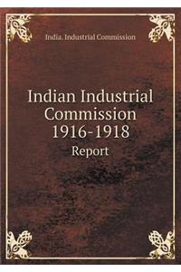 Indian Industrial Commission 1916-1918 Report