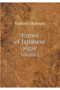 Icones of Japanese Algae Volume 2