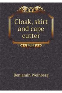 Cloak, skirt and cape cutter