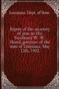 REPORT OF THE SECRETARY OF STATE TO HIS