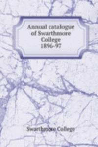 Annual catalogue of Swarthmore College