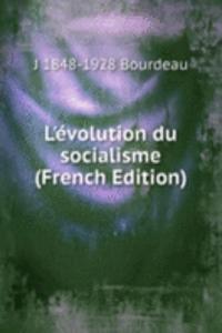 L'evolution du socialisme (French Edition)