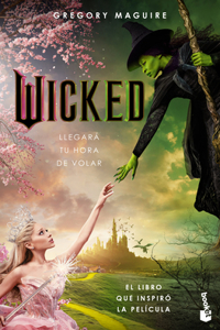 Wicked: Memorias de Una Bruja (Edición de la Película) / Wicked: The Life and Times of the Wicked Witch of the West (Movie Tie-In)