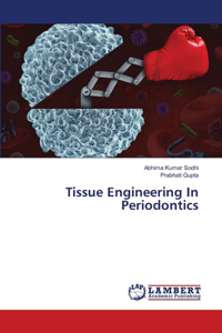 Tissue Engineering In Periodontics