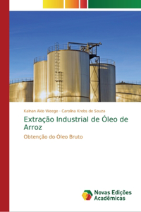 Extração Industrial de Óleo de Arroz