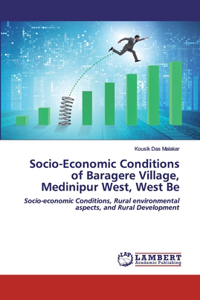 Socio-Economic Conditions of Baragere Village, Medinipur West, West Be