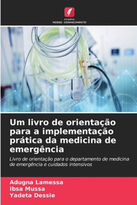 Um livro de orientação para a implementação prática da medicina de emergência