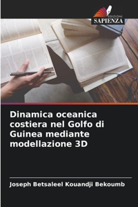 Dinamica oceanica costiera nel Golfo di Guinea mediante modellazione 3D