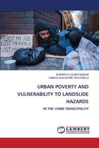Urban Poverty and Vulnerability to Landslide Hazards