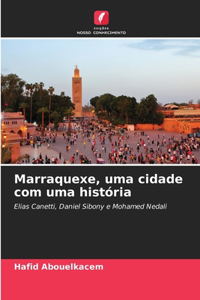 Marraquexe, uma cidade com uma história