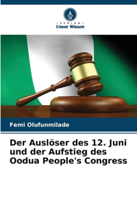 Der Auslöser des 12. Juni und der Aufstieg des Oodua People's Congress