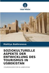 Soziokulturelle Aspekte Der Entwicklung Des Tourismus in Usbekistan
