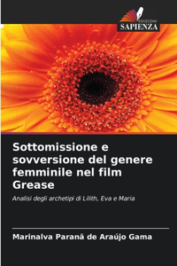 Sottomissione e sovversione del genere femminile nel film Grease