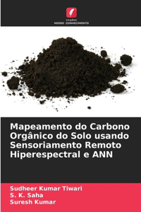 Mapeamento do Carbono Orgânico do Solo usando Sensoriamento Remoto Hiperespectral e ANN