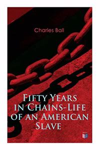 Fifty Years in Chains-Life of an American Slave