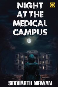 NIGHT AT THE MEDICAL CAMPUS