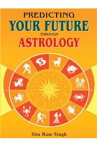 Predicting Your Future Through Astrology