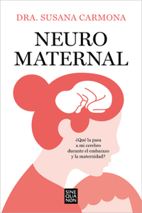Neuromaternal / Neuromaternal: What Happens to My Brain During Pregnancy and Motherhood?
