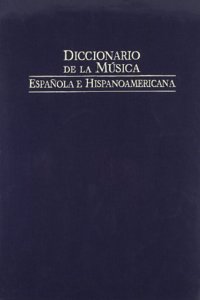 Diccionario de la musica espanola e hispanoamericana / Dictionary of Spanish and Latin American music