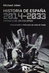 Historia de Espana, 2014-2033: Cronica de un colapso