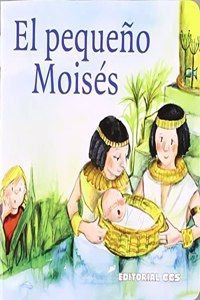El pequeno Moises: Una Historia del Antiguo Testamento