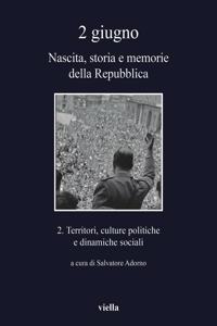 2 Giugno. Nascita, Storia E Memorie Della Repubblica 2