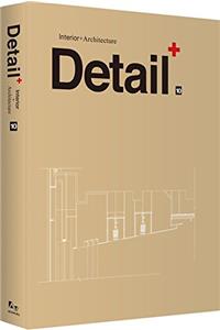 Detail + Interior + Architecture Vol 10 (Hb )