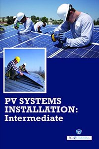 Pv Systems Installation : Intermediate (Book with Dvd) (Workbook Included)