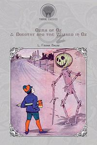 Ozma of Oz & Dorothy and the Wizard in Oz