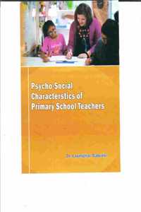 Psycho Social Characterstics of Primary School Teachers