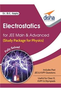 Electrostatics for JEE Main & Advanced (Study Package for Physics)