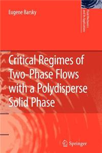 Critical Regimes of Two-Phase Flows with a Polydisperse Solid Phase