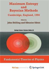 Maximum Entropy and Bayesian Methods