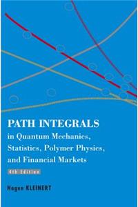 Path Integrals in Quantum Mechanics, Statistics, Polymer Physics, and Financial Markets (4th Edition)