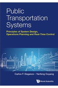 Public Transportation Systems: Principles of System Design, Operations Planning and Real-Time Control