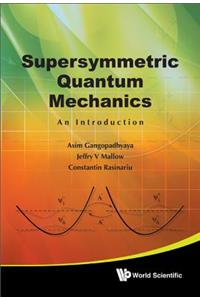 Supersymmetric Quantum Mechanics: An Introduction