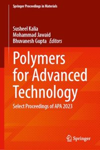 Polymers for Advanced Technology, Select Proceedings of Apa 2023
