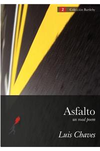 Asfalto (Un Road Poem)