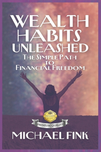 Wealth Habits Unleashed