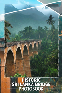 Historic Sri Lanka Bridge Photo Book