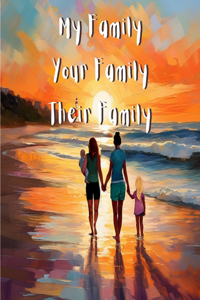 My Family Your Family Their Family
