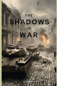 The Shadows of War