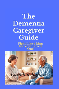 Dementia Caregiver Guide