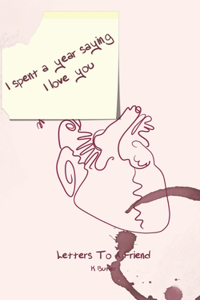 I Spent A Year Saying I Love You
