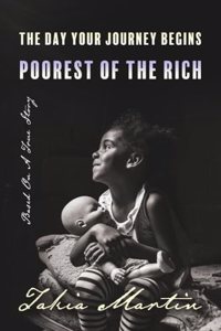 The Day Your Journey Begins Poorest Of The Rich