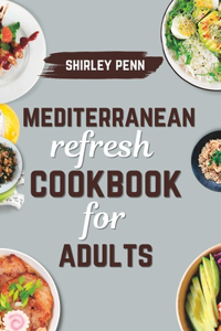 Mediterranean Refresh Cookbook For Adults