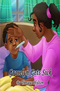 Gracelyn Gets Sick