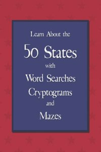 Learn About the 50 States with Word Searches, Cryptograms, and Mazes