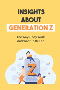 Insights About Generation Z